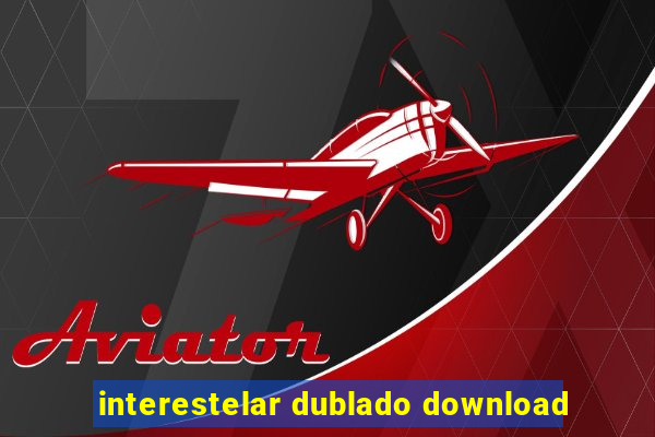 interestelar dublado download